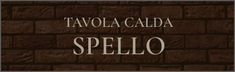 TAVOLA CALDA SPELLO