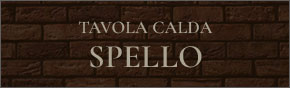 TAVOLA CALDA SPELLO