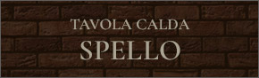 TAVOLA CALDA SPELLO