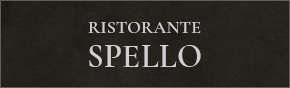 RISTORANTE SPELLO
